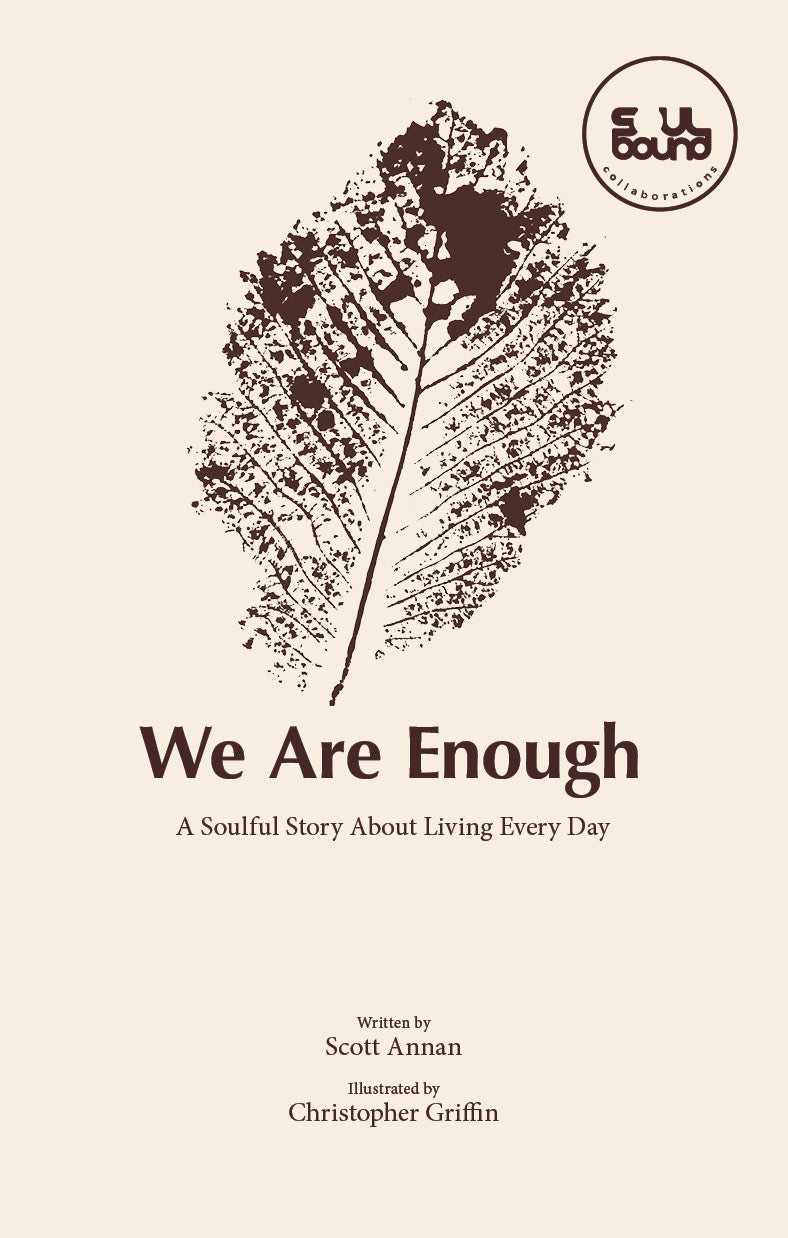 We Are Enough: A Soulful Story About Living Every Day